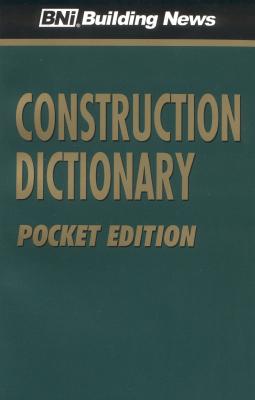 Construction Dictionary - Pocket Ed - Bni Building News