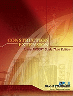 Construction Extension to the Pmbok Guide Third Edition