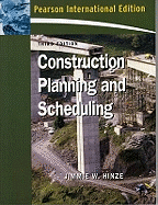Construction Planning and Scheduling: International Edition