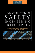 Construction Safety Engineering Principles (McGraw-Hill Construction Series): Designing and Managing Safer Job Sites