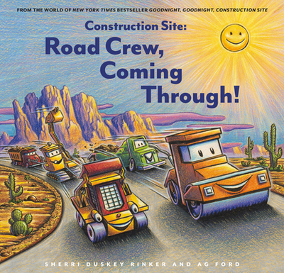Construction Site: Road Crew, Coming Through! - Rinker, Sherri Duskey