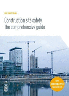 Construction site safety - The comprehensive guide 2019: GE700/19