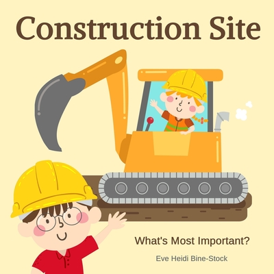 Construction Site: What's Most Important? - Bine-Stock, Eve Heidi