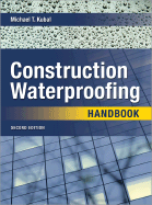 Construction Waterproofing Handbook: Second Edition