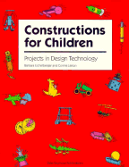 Constructions for Children: Projects in Design Technology