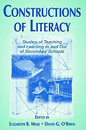 Constructions of Literacy: Studies of Teaching and Learning in and Out of Secondary Classrooms