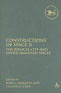 Constructions of Space II: The Biblical City and Other Imagined Spaces