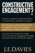 Constructive Engagement?: Chester Crocker & American Policy in South Africa, Namibia & Angola, 1981-8