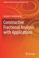Constructive Fractional Analysis with Applications