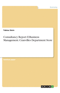 Consultancy Report E-Business Management. Cranvilles Department Store