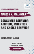 Consumer Behavior: Attitude, Intention, and Choice Behavior