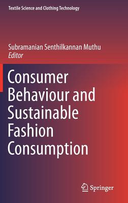 Consumer Behaviour and Sustainable Fashion Consumption - Muthu, Subramanian Senthilkannan (Editor)