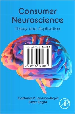 Consumer Neuroscience: Theory and Application - Jansson-Boyd, Cathrine, and Bright, Peter