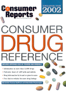 Consumer Reports Complete Drug Ref. 2002 (Same as Usp Di 2002 Advice for the Patient)
