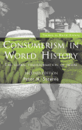 Consumerism in World History: The Global Transformation of Desire