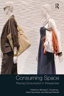 Consuming Space: Placing Consumption in Perspective