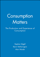 Consumption Matters