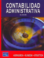 Contabilidad Administrativa - Horngren, Charles T, and Sundem, Gary L, and Stratton, William O