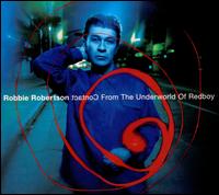 Contact from the Underworld of Red Boy - Robbie Robertson