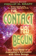 Contact Has Begun: The True Story of a Journalist's Encounter with Alien Beings