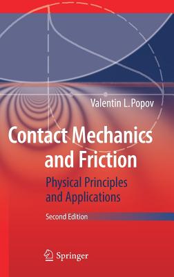 Contact Mechanics and Friction: Physical Principles and Applications - Popov, Valentin L