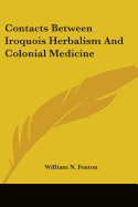 Contacts Between Iroquois Herbalism And Colonial Medicine