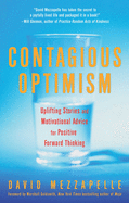 Contagious Optimism: Uplifting Stories and Motivational Advice for Positive Forward Thinking