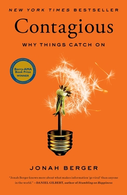 Contagious: Why Things Catch on - Berger, Jonah