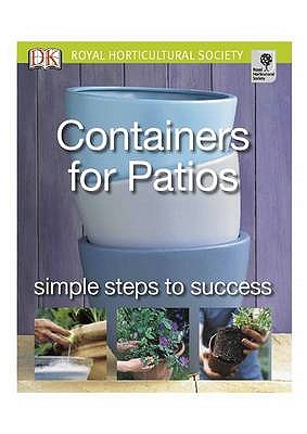 Containers for Patios: Simple steps to success - Rosenfeld, Richard