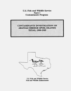 Contaminants Investigation of Aransas Dredge Spoil Islands, Texas, 1988-1989