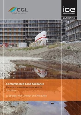 Contaminated Land Guidance: The route to sustainable economic solutions - Strange, Jo