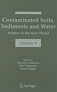 Contaminated Soils, Sediments and Water: Science in the Real World, Volume 9