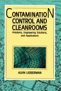Contamination Control and Cleanrooms: Problems, Engineering Solutions, and Applications