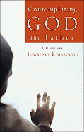 Contemplating God the Father: A Devotional