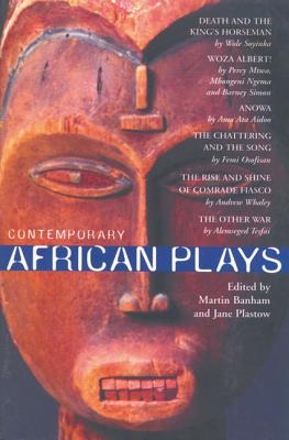 Contemporary African Plays: Death and the King's;anowa;chattering & the Song;rise & Shine of Comrade;woza Albert!;other War - Soyinka, Wole, Professor, and Mtwa, Percy, and Ngema, Mbongeni