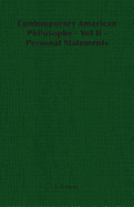 Contemporary American Philosophy - Vol II - Personal Statements