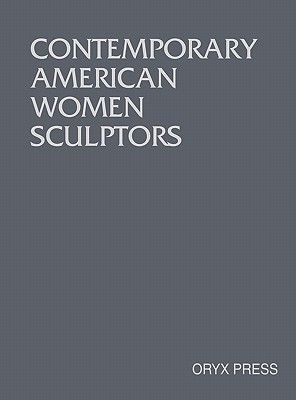 Contemporary American Women Sculptors - Watson-Jones, Virginia