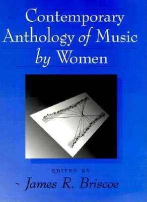 Contemporary Anthology of Music by Women: Companion Compact Disks - Briscoe, James R, Dr.