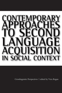 Contemporary Approaches to Second Language Acquisition in Social Context: Crosslinguistic Perspectives: Crosslinguistic Perspectives