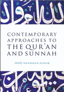 Contemporary Approaches to the Quran and Sunnah