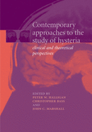 Contemporary Approaches to the Study of Hysteria: Clinical and Theoretical Perspectives