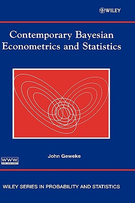 Contemporary Bayesian Econometrics and Statistics - Geweke, John