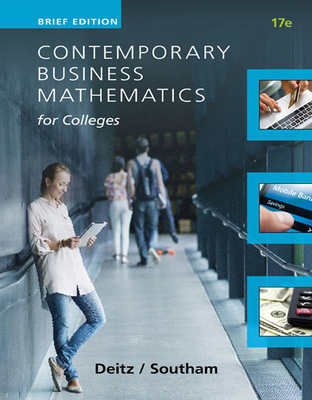 Contemporary Business Mathematics for Colleges, Brief Course - Deitz, James, and Southam, James