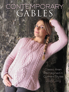 Contemporary Cables: Classic Aran Reimagined in Current Styles