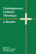 Contemporary Catholic Theology: A Reader