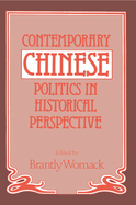 Contemporary Chinese Politics in Historical Perspective