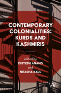 Contemporary Colonialities: Kurds and Kashmiris