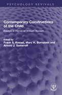 Contemporary Constructions of the Child: Essays in Honor of William Kessen