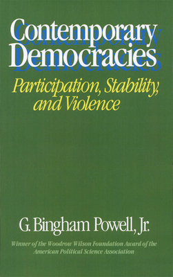 Contemporary Democracies: Participation, Stability, and Violence - Powell, G Bingham