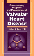 Contemporary Diagnosis and Management of Valvular Heart Disease